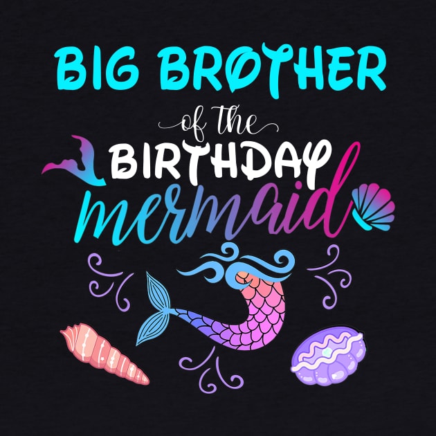 Big Brother Of The Birthday Mermaid Matching Family by Foatui